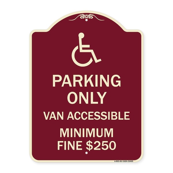 Parking Van Accessible Minimum Fine $250 Heavy-Gauge Aluminum Sign, 24" x 18", BU-1824-23405